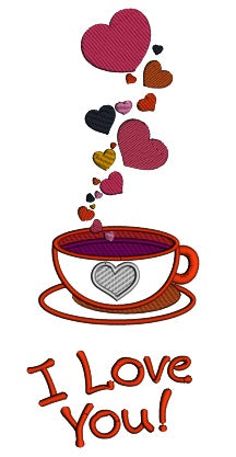 I love You Tea Cup Wih Hearts Applique Machine Embroidery Design Digitized Pattern