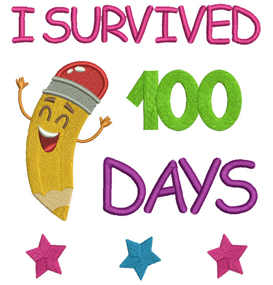 I survived 100 Days Of School Happy Pencil Filled Machine Embroidery Design Digitized Pattern