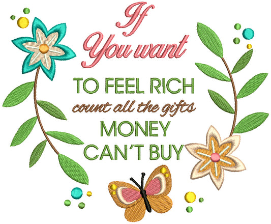 If You Want To Feel Rich Count All The Gifts Money Can't Buy Religious Filled Machine Embroidery Design Digitized