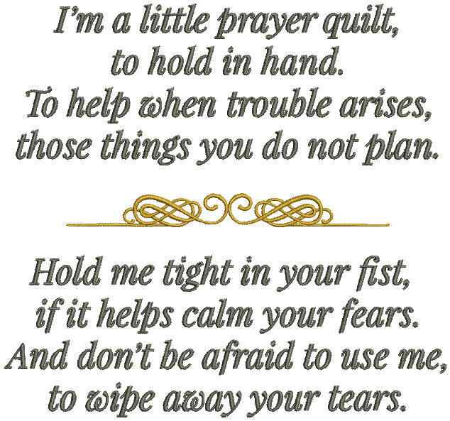 I'm A Little Prayer Quilt To Hold In Hand To Help When Trouble Arises Those Things You Do Not Plan Filled Machine Embroidery Design Digitized Pattern