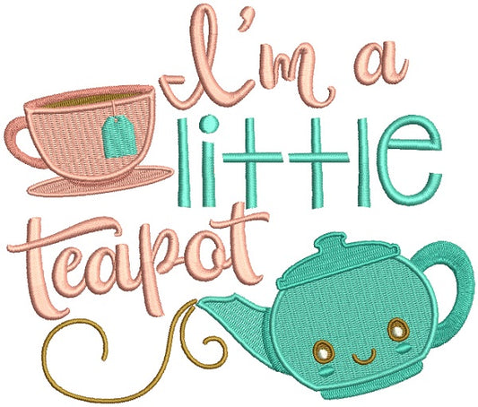 I'm A Little Teapot Filled Machine Embroidery Design Digitized Pattern