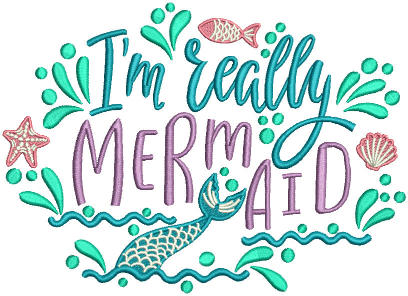 I'm Really Mermaid Start Fish And Sea Shells Filled Machine Embroidery Design Digitized Pattern