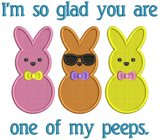 I'm So Glad You're One Of My Peeps Easter Bunnies Filled Machine Embroidery Design Digitized