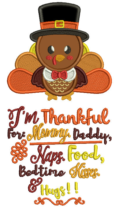 I'm Thankful For Mommy, Daddy, Naps, and Food Cute Turkey Thanksgiving Applique Machine Embroidery Design Digitized Pattern