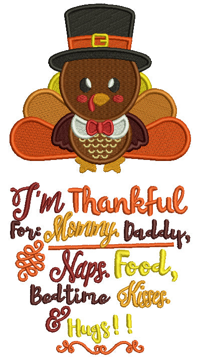 I'm Thankful For Mommy, Daddy, Naps, and Food Cute Turkey Thanksgiving Filled Machine Embroidery Design Digitized Pattern