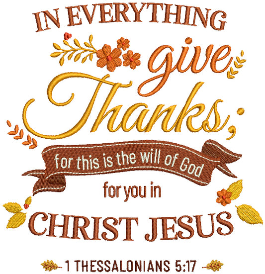In Everything Give Thanks For This Is The Will Of God For You In Christ Jesus 1 Thessalonians 5-17 Bible Verse Religious