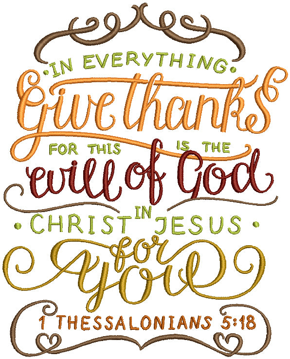 In Everything Give Thanks For This Is The Will Of God In Christ Jesus For You Religious Bible Verse Filled Machine Embroidery Design Digitized Pattern
