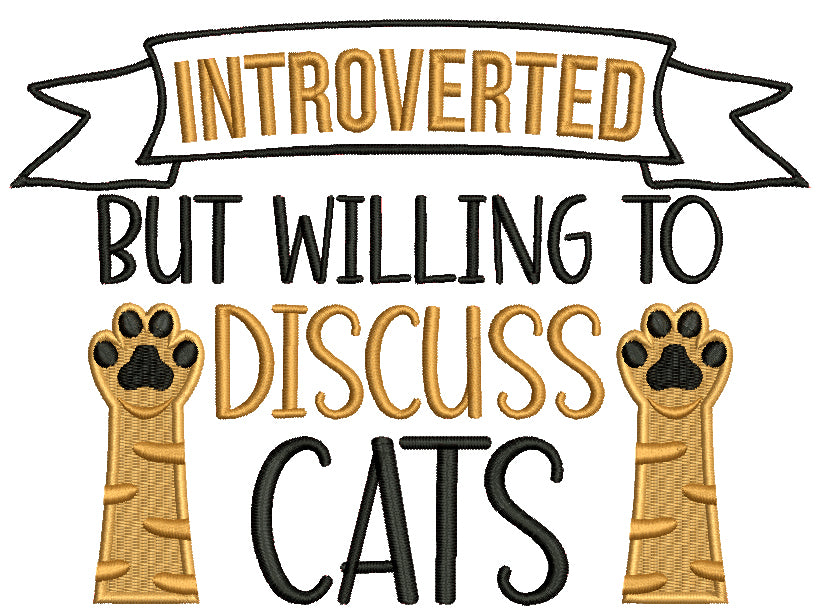 Introverted But Willing To DIscuss Cats Filled Machine Embroidery Desi ...