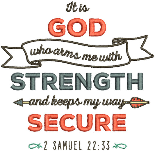 It Is God Who Arms Me With Strength And Keeps My Way Secure 2 Samuel 22-33 Bible Verse Religious Filled Machine Embroidery Design Digitized Pattern