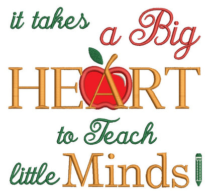 It Takes a Big Heart to Teach Little Minds School Applique Machine Embroidery Digitized Design Pattern
