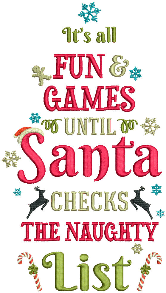 It's All Fun And Games Until Santa Checks The Naughty List Christmas Filled Machine Embroidery Design Digitized Pattern