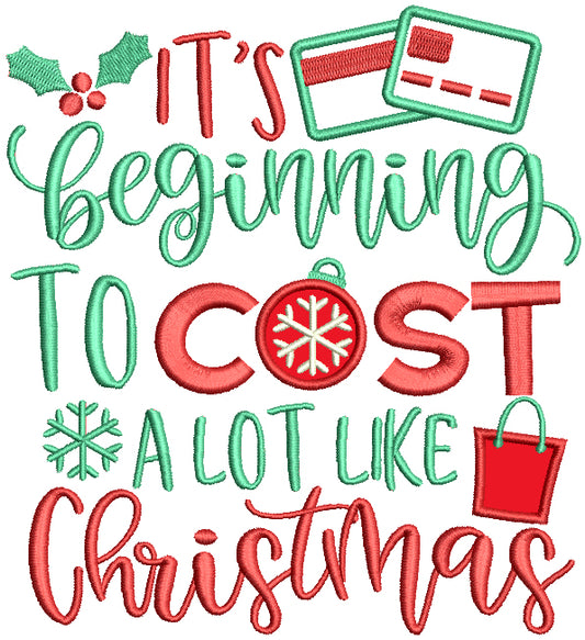 It's Beggining To Cost a Lot Like Christmas Applique Machine Embroidery Design Digitized Pattern