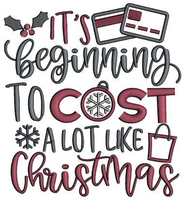 It's Beggining To Cost a Lot Like Christmas Applique Machine Embroidery Design Digitized Pattern