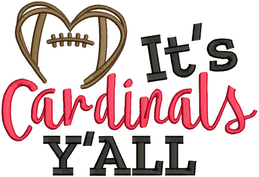 It's Cardinals Y'ALL Love Football Filled Machine Embroidery Design Digitized Pattern