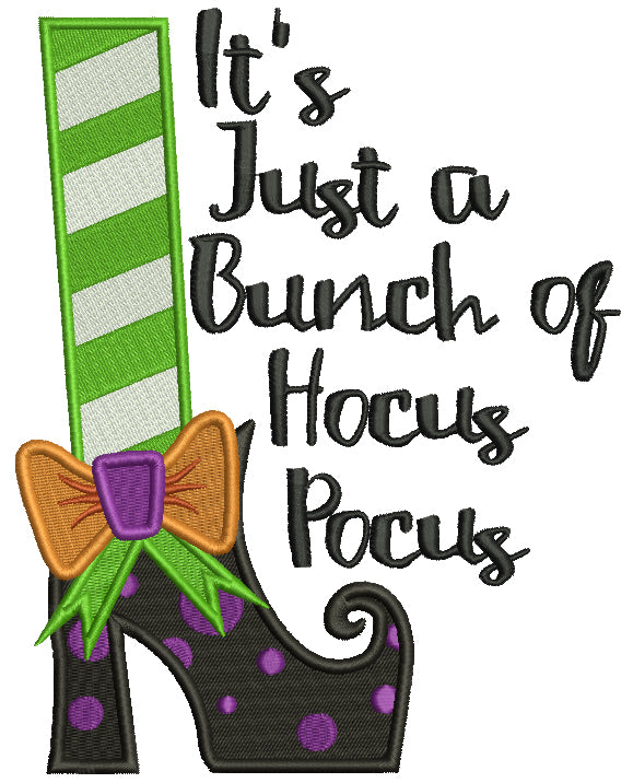 It's Just a Bunch Of Hocus Pocus Halloween Filled Machine Embroidery Design Digitized Pattern