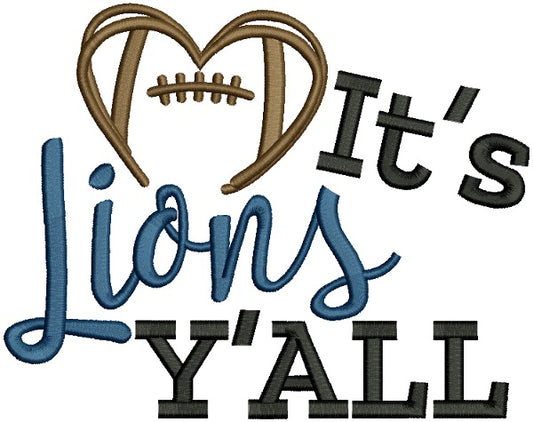 It's Lions Y'ALL Love Football Filled Machine Embroidery Design Digitized Pattern