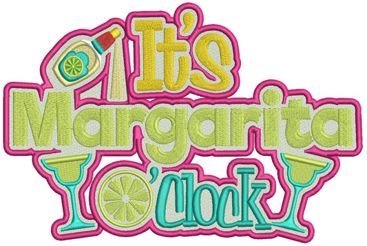 It's Margarita O'clock Filled Machine Embroidery Design Digitized Pattern