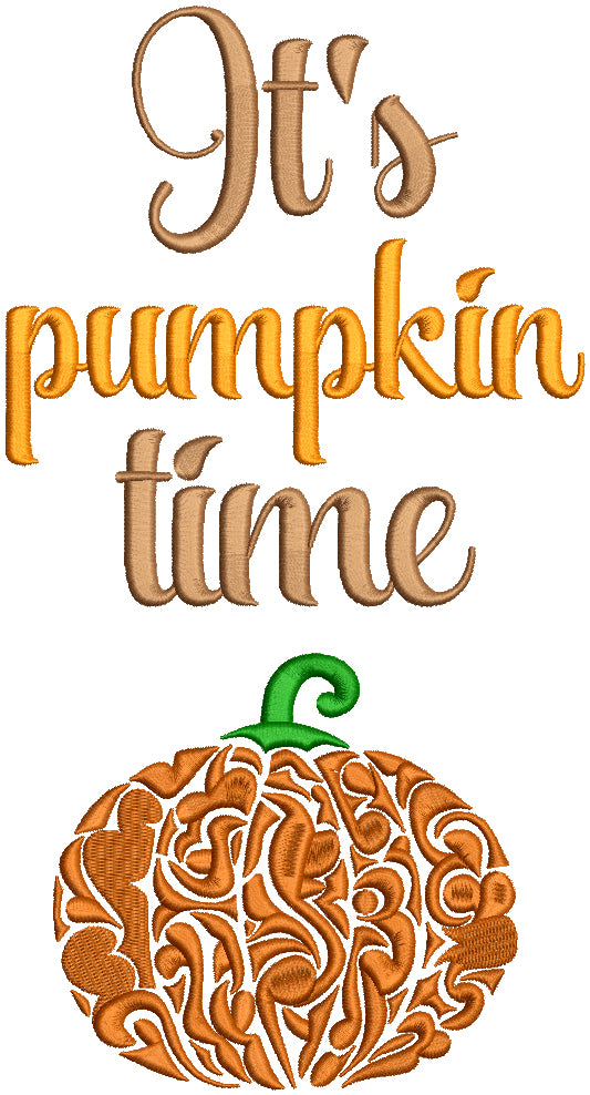 It's Pumpkin Time Thanksgiving Filled Machine Embroidery Design Digitized Pattern