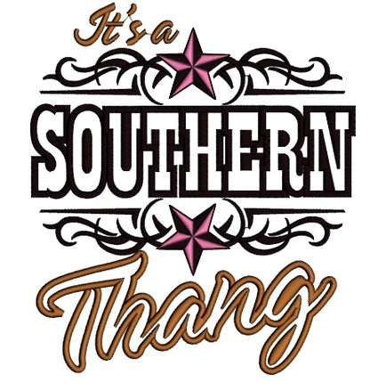 Its the Southern Thang Applique Machine Embroidery Digitized Design Pattern