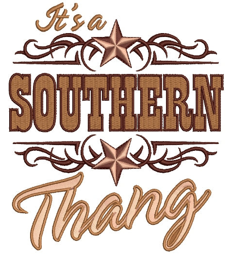 Its the Southern Thang Filled Machine Embroidery Digitized Design Pattern