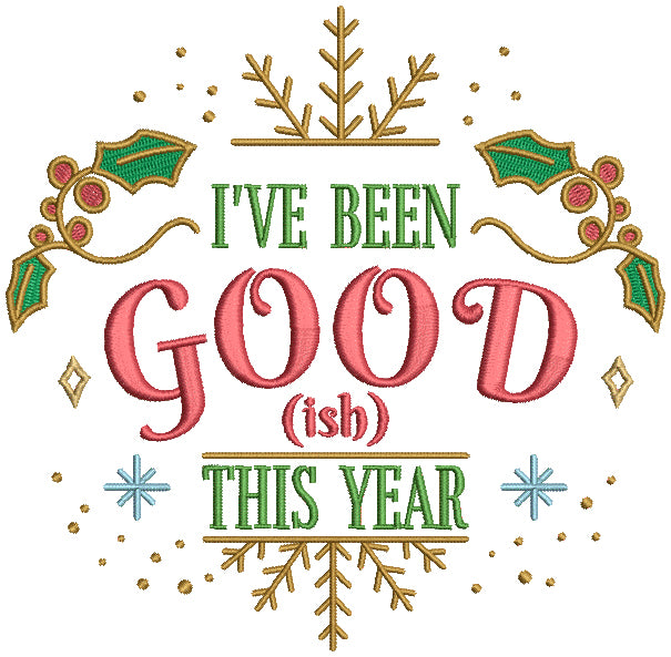 I've Been GOODish This Year Filled Christmas Machine Embroidery Design Digitized Pattern