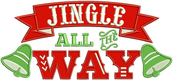 Jingle All The Way Christmas Bells Banner Applique Machine Embroidery Design Digitized Pattern