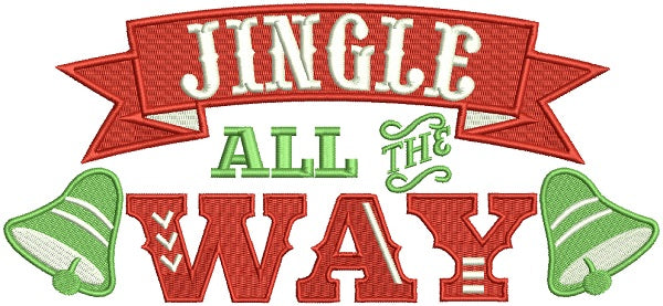 Jingle All The Way Christmas Bells Banner Filled Machine Embroidery Design Digitized Pattern