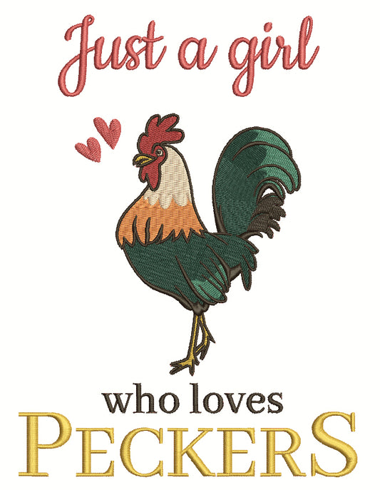 Just A Girl Who Loves Peckers Rooster Filled Machine Embroidery Design Digitized Pattern