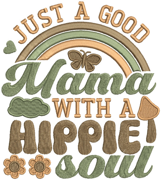 Just A Good Mama With Hippie Soul Filled Machine Embroidery Design Digitized Pattern