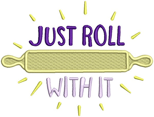 Just Roll With It Kitchen Filled Machine Embroidery Design Digitized Pattern