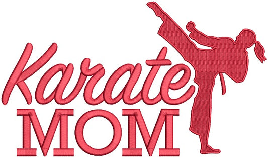 Karate Mom Sports Filled Machine Embroidery Design Digitized
