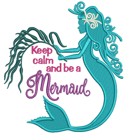 Keep Calm And Be a Mermaid Filled Machine Embroidery Design Digitized Pattern