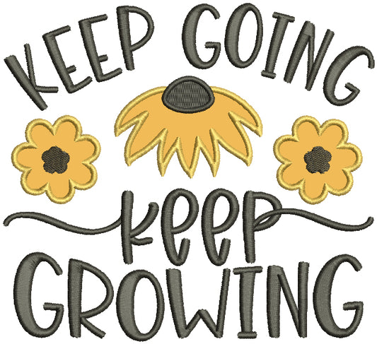 Keep Going Keep Growing Sunflowers Applique Machine Embroidery Design Digitized Pattern