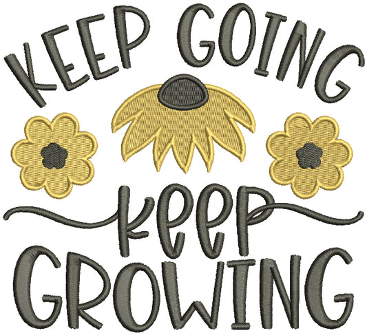Keep Going Keep Growing Sunflowers Filled Machine Embroidery Design Digitized Pattern