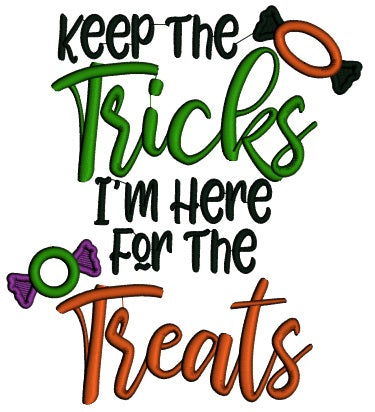 Keep The Tricks I'm Here For Treats Applique Halloween Machine Embroidery Design Digitized Pattern
