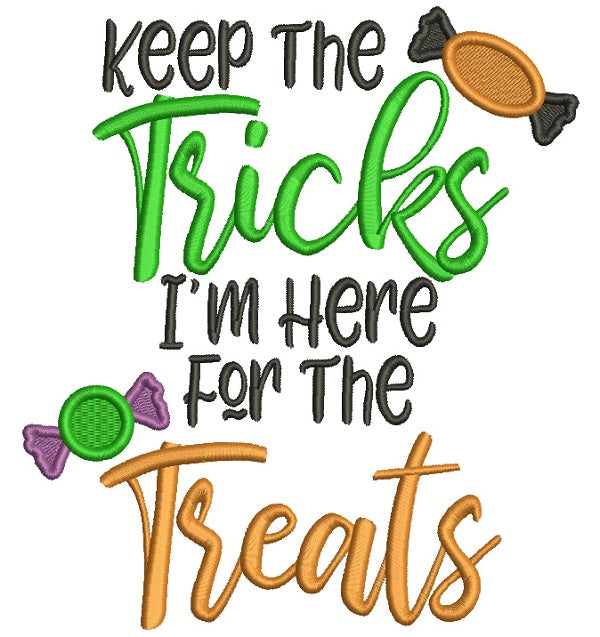 Keep The Tricks I'm Here For Treats Filled Halloween Machine Embroidery Design Digitized Pattern