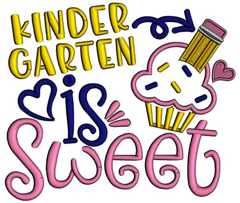 Kindergarten Is Sweet School Applique Machine Embroidery Design Digitized Pattern
