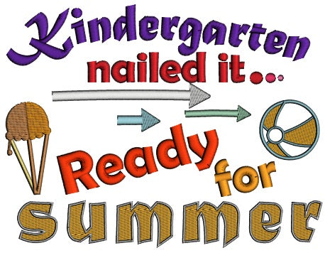 Kindergarten Nailed It Ready For Summer Applique Machine Embroidery Design Digitized Pattern
