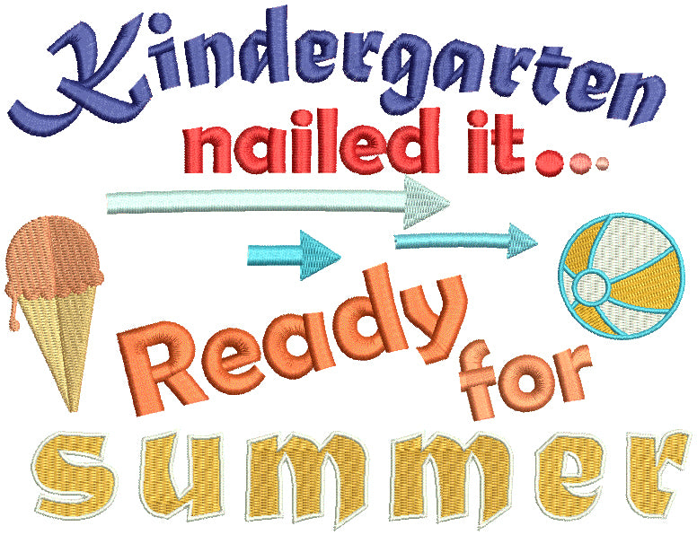 Kindergarten Nailed It Ready For Summer Filled Machine Embroidery Design Digitized Pattern