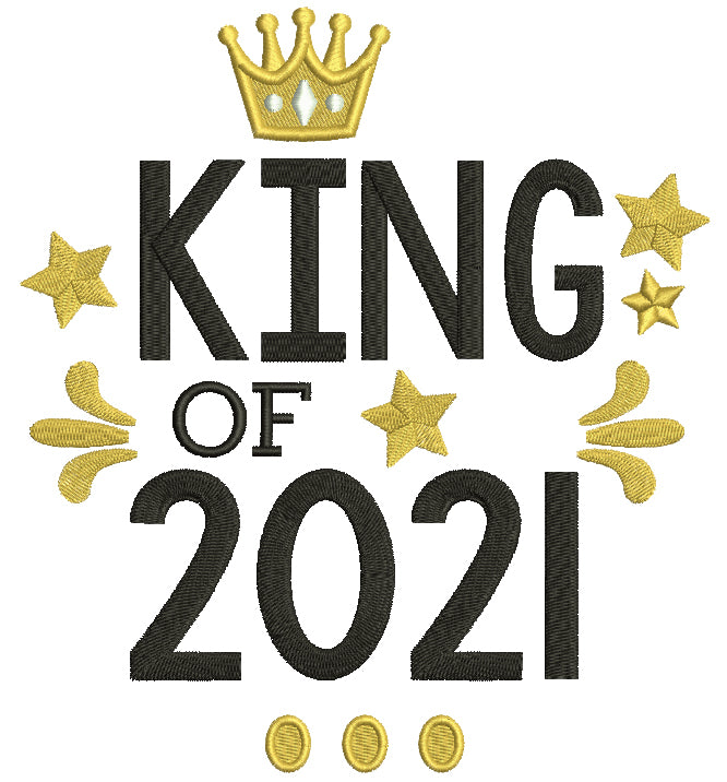 King of 2021 New Year Filled Machine Embroidery Design Digitized Pattern