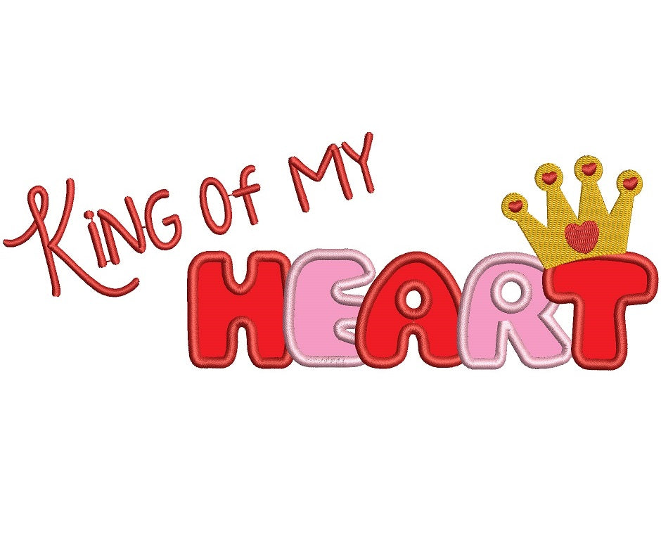King of My Heart Applique Machine Embroidery Digitized Design Pattern