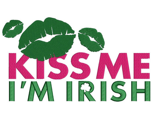 Kiss Me I am Irish Filled Machine Embroidery Digitized Design Pattern