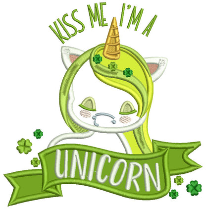 Kiss Me I'm A Unicorn St.Patricks Day Applique Machine Embroidery Design Digitized Pattern