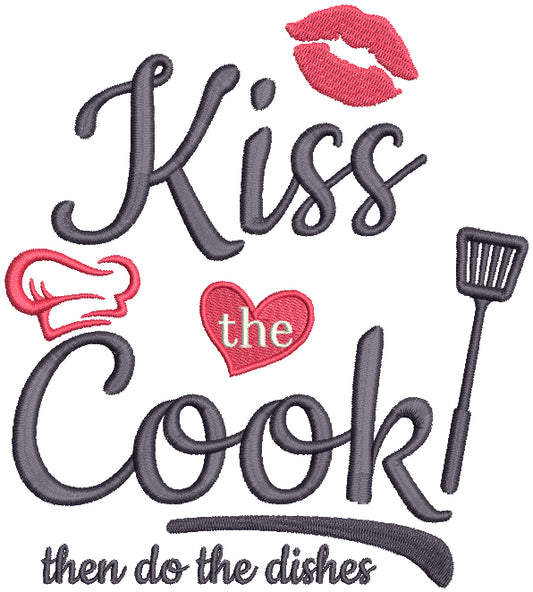 Kiss The Cook Then Do The Dishes Filled Machine Embroidery Design Digitized Pattern