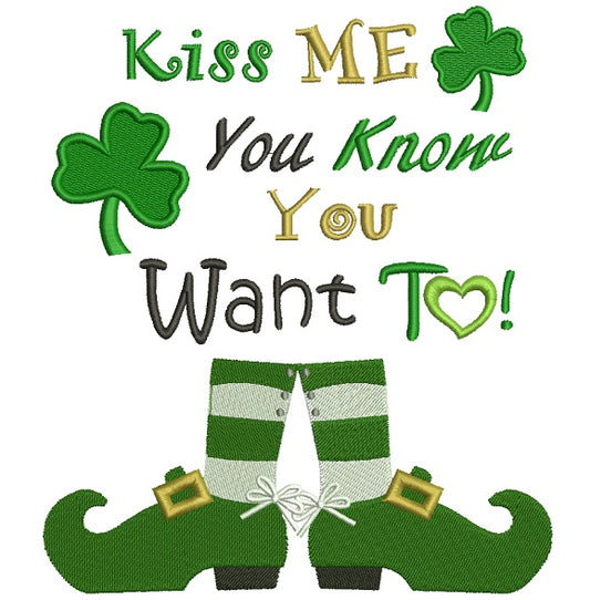 Kiss Me You Know You Want To St Patricks Day Irish Filled Machine Embroidery Design Digitized Pattern