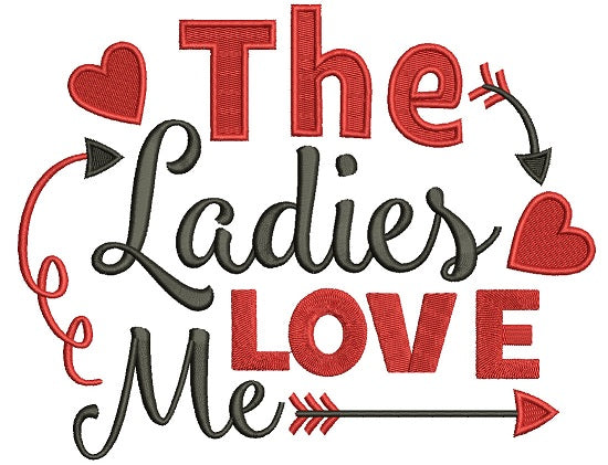 Ladies Love Me Filled Machine Embroidery Design Digitized Pattern