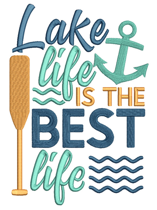 Lake Life Is The Best Life Filled Machine Embroidery Design Digitized Pattern