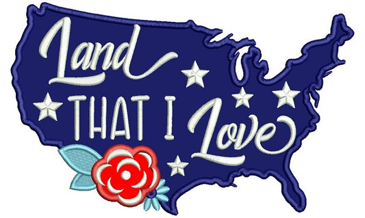 Land That I Love USA Patriotic Applique Machine Embroidery Design Digitized Pattern