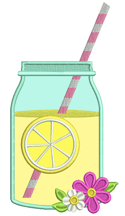 Lemonade Mason Jar With Flowers Applique Machine Embroidery Design Digitized Pattern