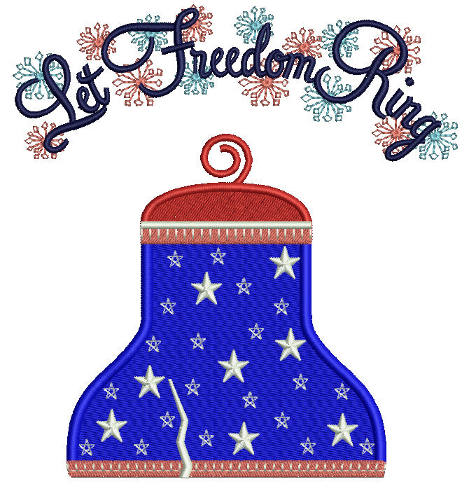 Let Freedom Ring Bell Filled Machine Embroidery Design Digitized Pattern